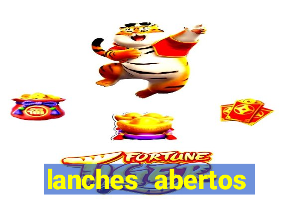 lanches abertos agora perto de mim